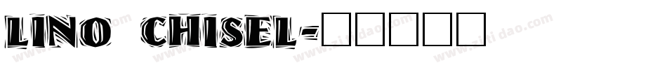 Lino Chisel字体转换